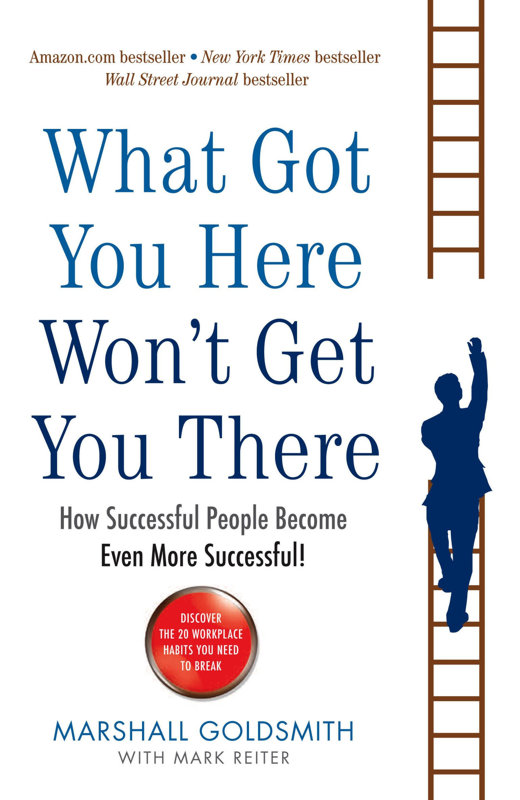 Marshall Goldsmith: What Got You Here Won't Get You There auf Amazon